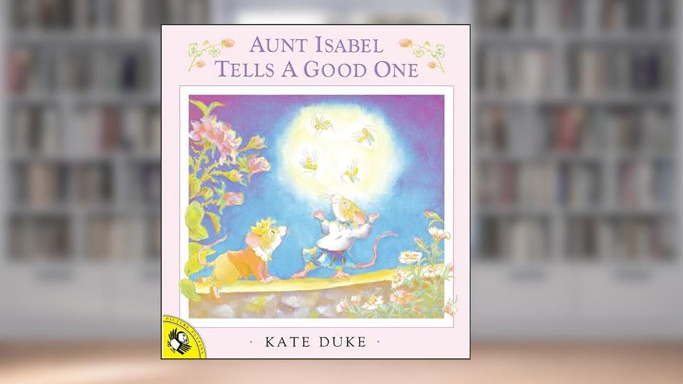 Aunt Isabel Tells a Good One (Picture Puffins), written by Kate Duke