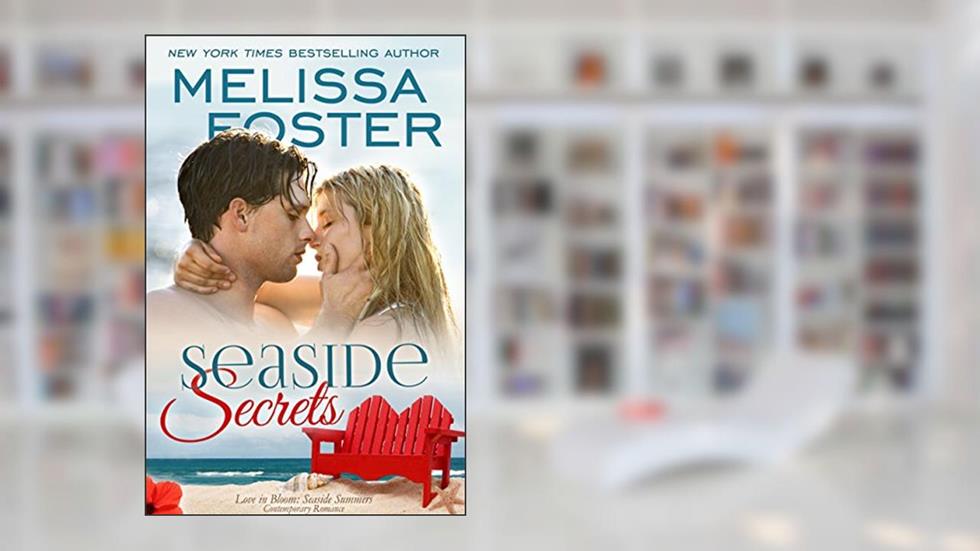 Seaside Secrets: Amy Maples (Love in Bloom - Seaside Summers Book 4), written by Melissa Foster
