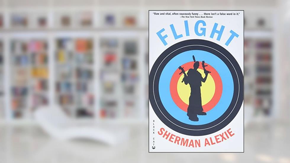 Flight: A Novel, written by Sherman Alexie
