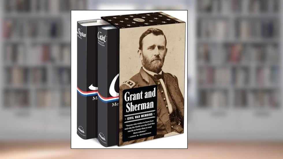 Grant and Sherman: Civil War Memoirs (2 Volumes), written by Ulysses S. Grant
