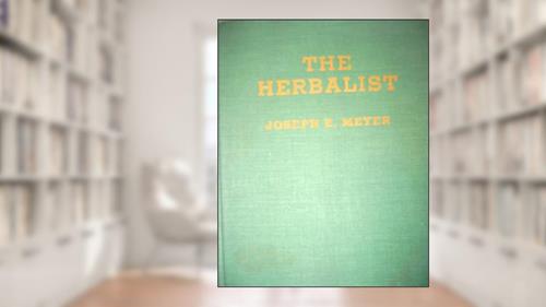 Cover from The Herbalist, written by Joseph E. Meyer