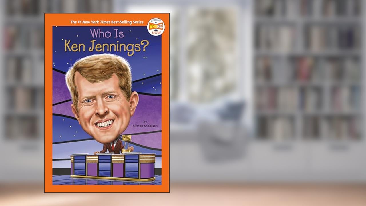 Who Is Ken Jennings? (Who HQ Now), written by Kirsten Anderson; Who HQ