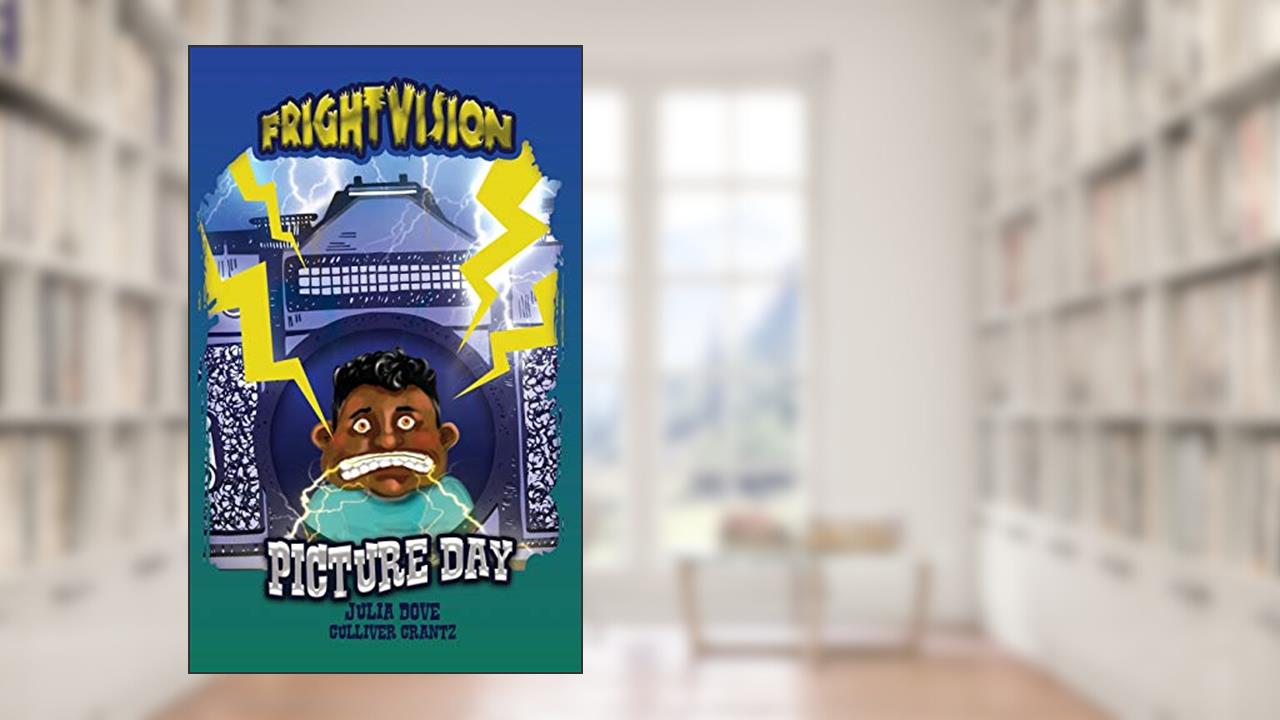 Picture Day (Frightvision), written by Julia Dove; Culliver Crantz