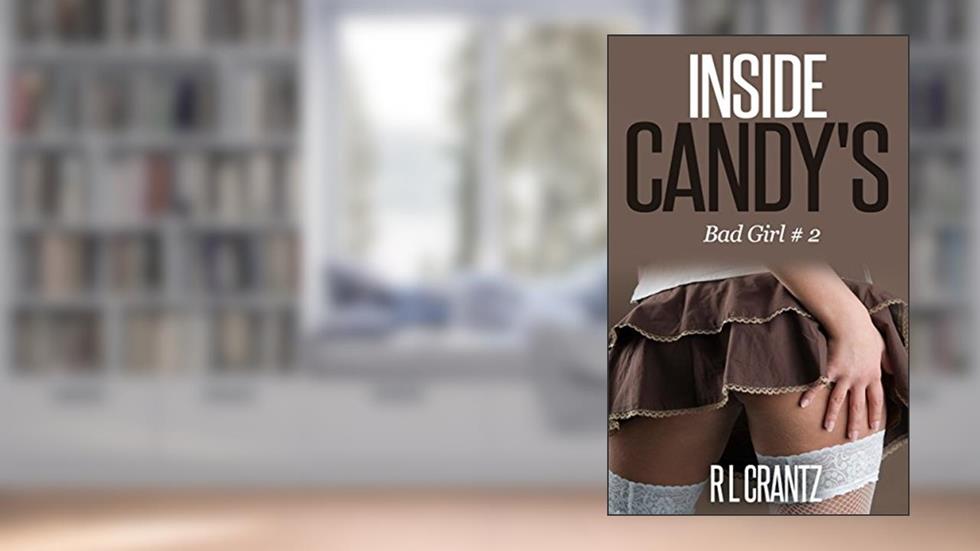 Inside Candy's: Bad Girl # 2, written by R L Crantz