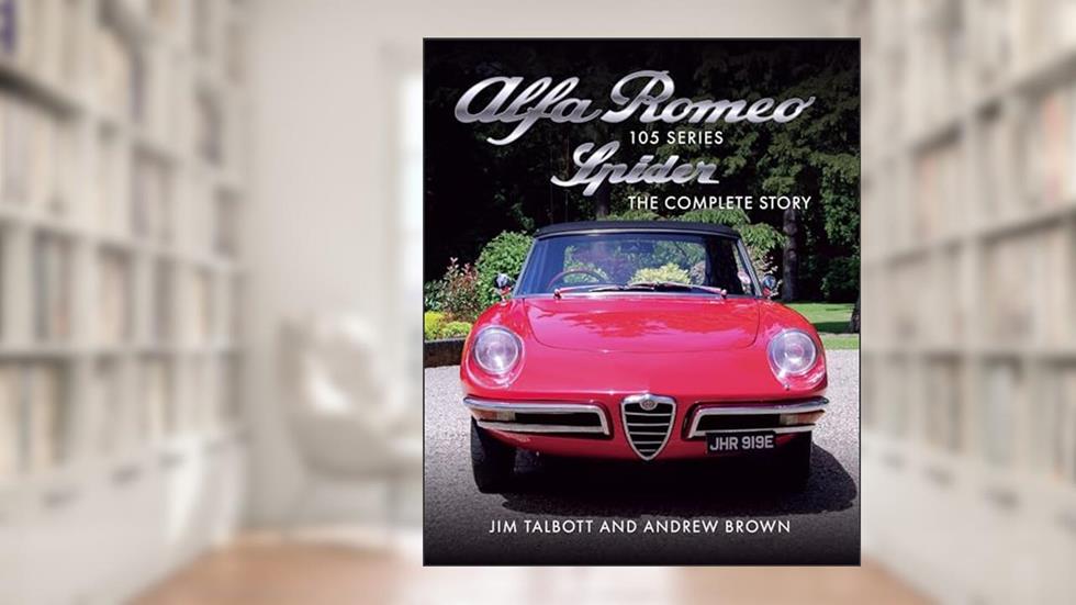 Alfa Romeo Series 105 Spider: The Complete Story (Crowood Autoclassics), written by Jim Talbott; Andrew Brown