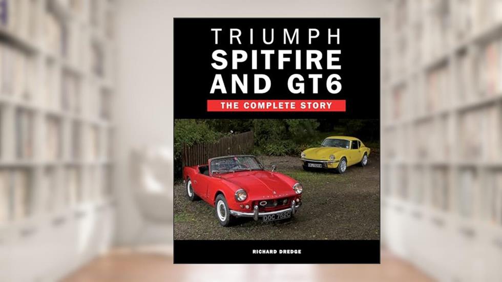 Triumph Spitfire and GT6: The Complete Story (Crowood Autoclassics), written by Richard Dr Dredge