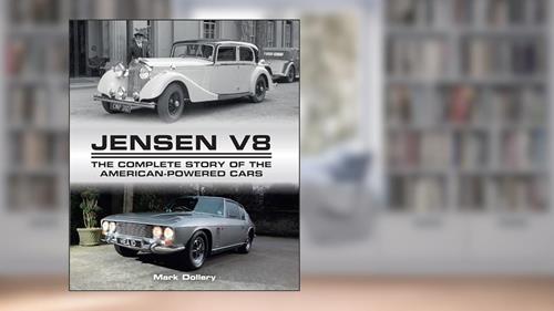 Cover from Jensen V8: The Complete Story of the American-Powered Cars (Crowood Autoclassics), written by Mark Dollery