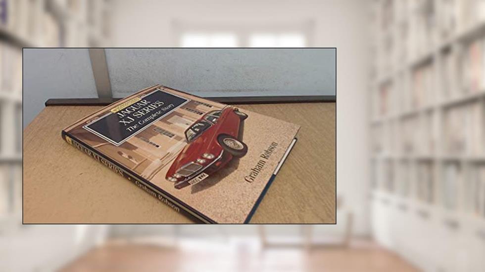 Jaguar Xj Series: The Complete Story (Crowood Autoclassics), written by Graham Robson