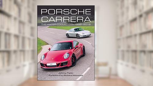 Cover from Porsche Carrera: The Water-Cooled Era 1998-2018, written by Johnny Tipler