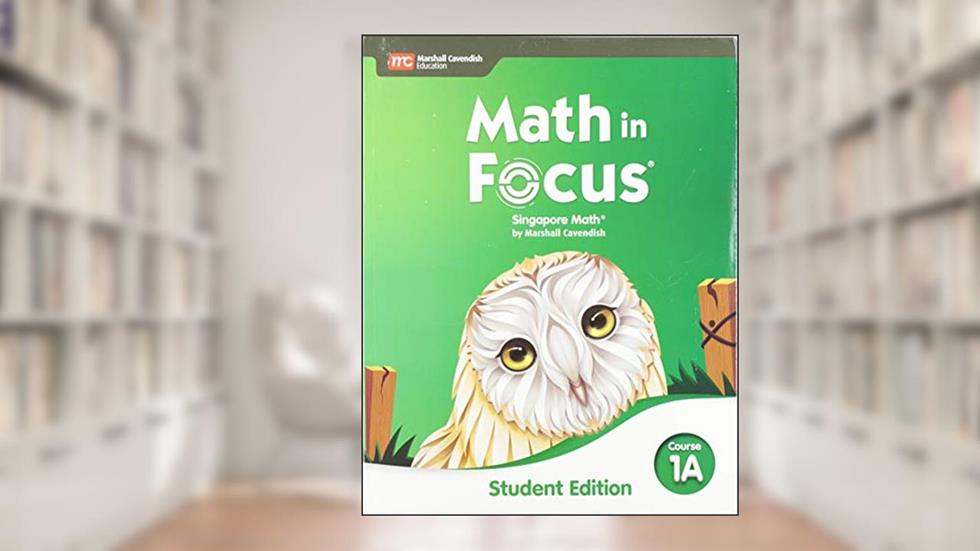 Student Edition Volume A Course 1 2020 (Math in Focus), written by Houghton Mifflin Harcourt