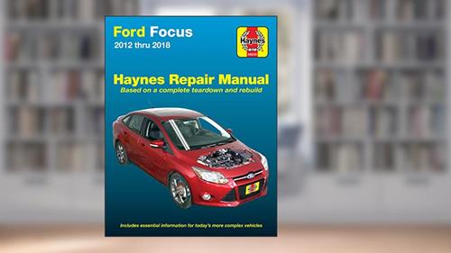 Cover from Ford Focus 2012 thru 2018 Haynes Repair Manual: 2012 thru 2014 - Based on a complete teardown and rebuild, written by Editors of Haynes Manuals