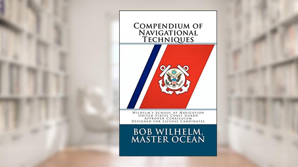 Compendium of Navigational Techniques, written by Bob Wilhelm