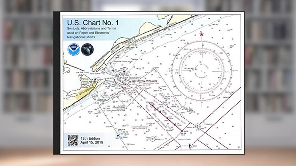 U.S. Chart No. 1 - 13th Edition: Symbols, Abbreviations and Terms used on Paper and Electronic Navigational Charts, written by NOAA