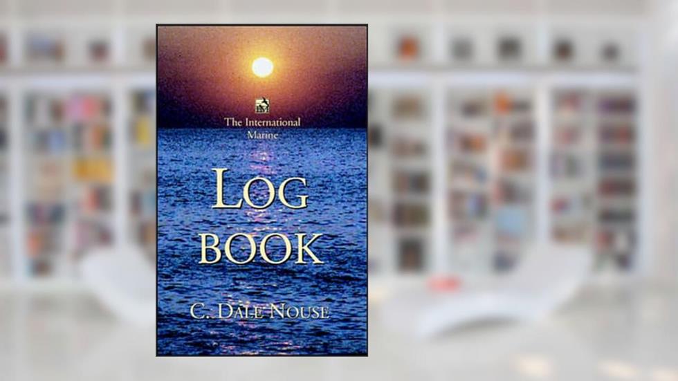 The International Marine Log Book, written by C. Dale Nouse