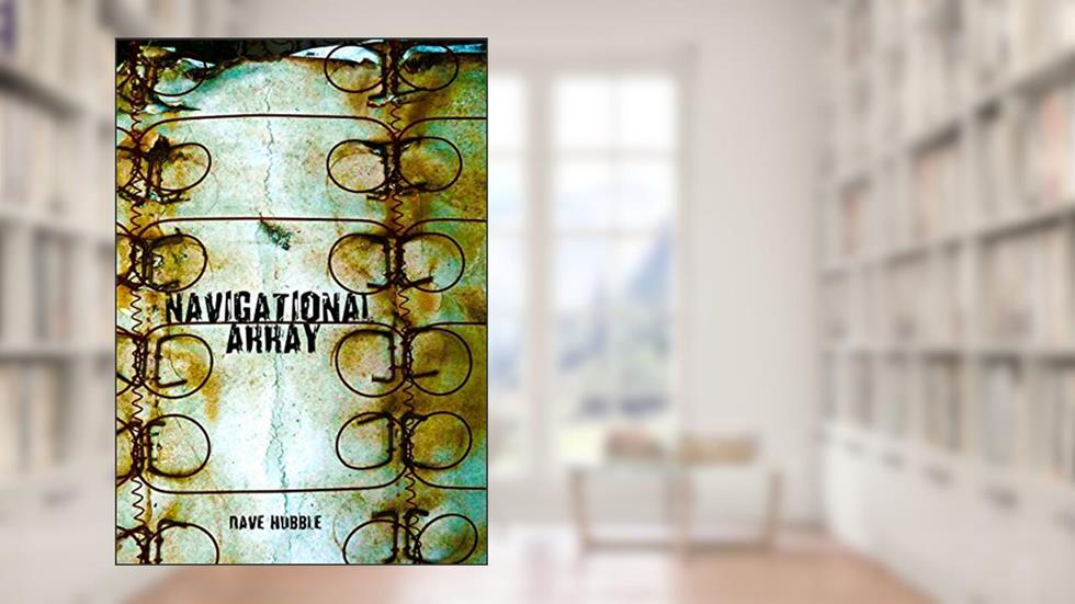 Navigational Array, written by Dave Hubble