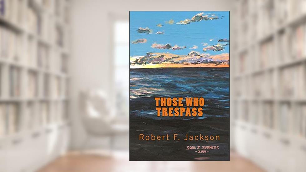 Those Who Trespass (Magandang Pilipinas) (Volume 2), written by Jackson, Jr., Robert Frederick