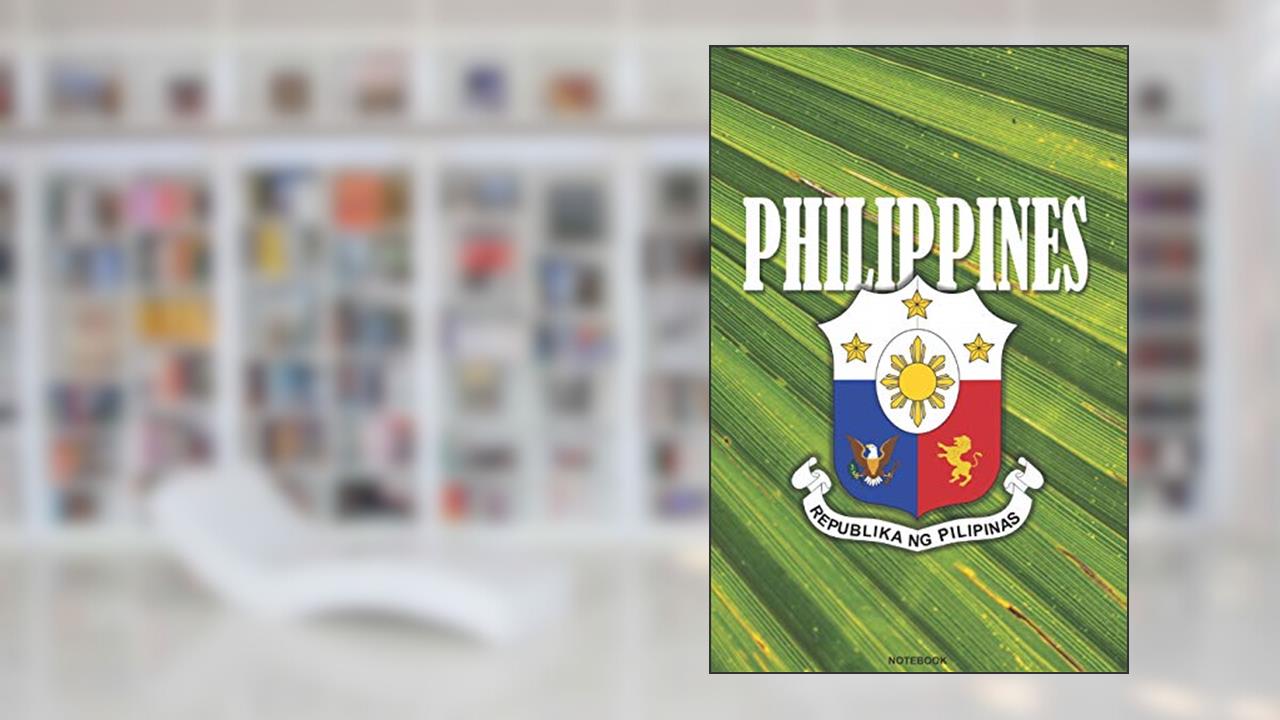 PHILIPPINES Republika Ng Pilipinas Notebook: A 6x9 Filipino Coat Of Arms Seal Gift Journal Pinoy Pride, written by Mestiso Notebook Journals