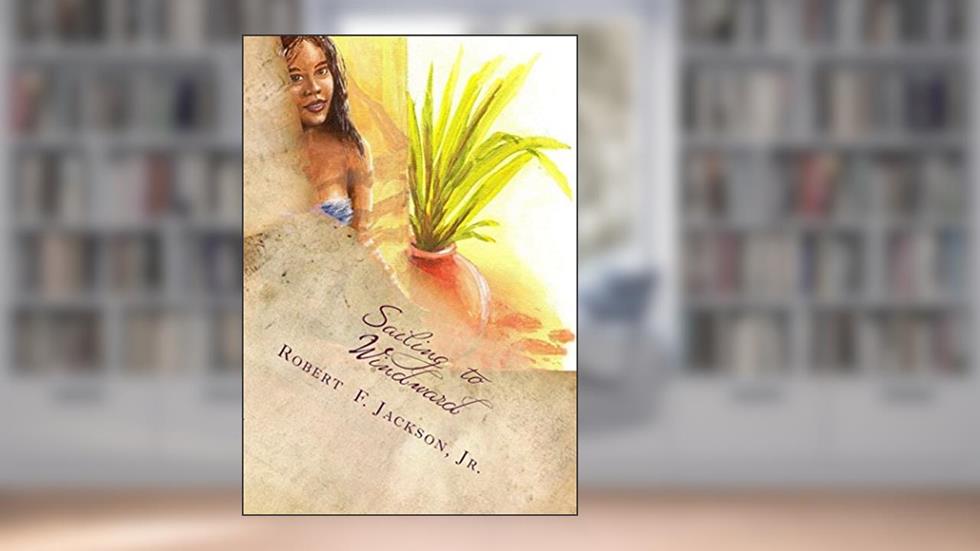 Sailing to Windward (Magandang Pilipinas Book 1), written by Robert Jackson