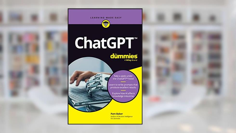 ChatGPT For Dummies: For Dummies (Computer/tech), written by Pam Baker