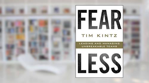 Cover from Fearless: Leading and Managing Unbreakable Teams, written by Tim Kintz
