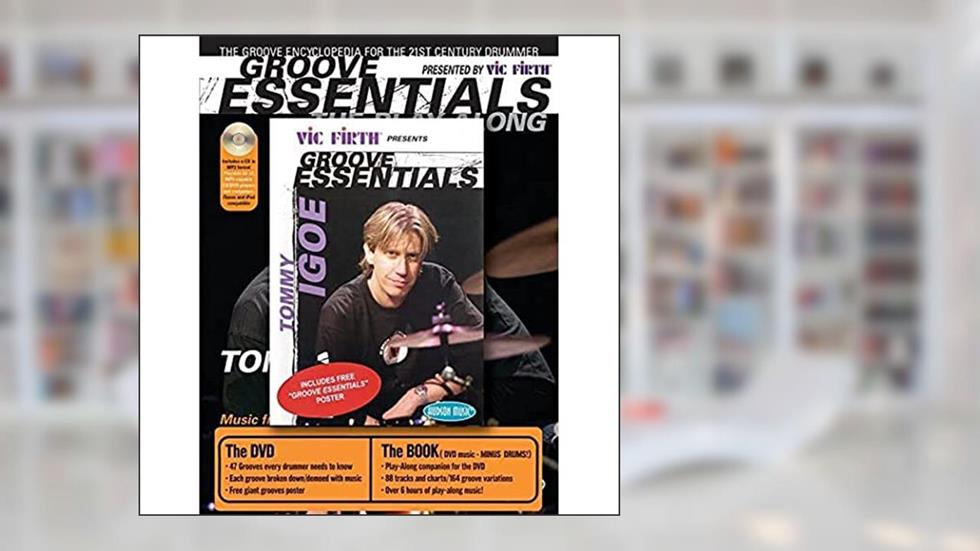 Tommy Igoe: Groove Essentials (Book, CD & DVD), written by Tommy Igoe