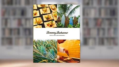 Cover from Tommy Bahama: Life is One Long Weekend, written by DK Publishing
