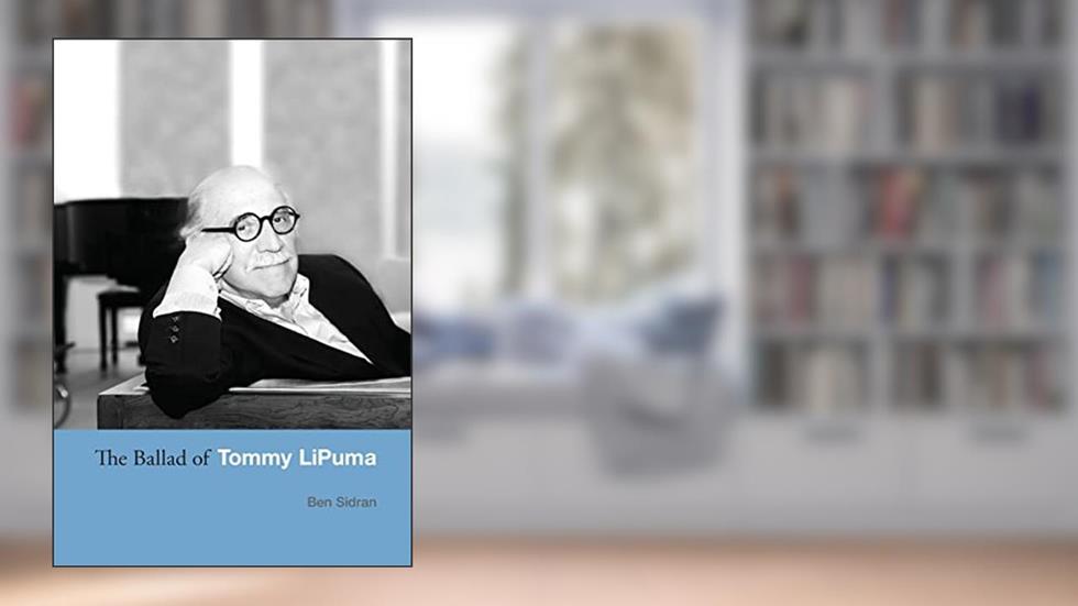 The Ballad of Tommy LiPuma, written by Ben Sidran
