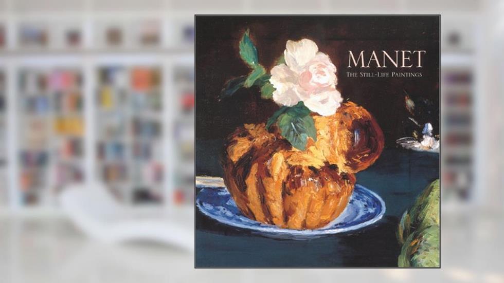 Manet: The Still Life Paintings, written by George Mauner