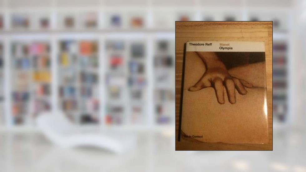 Manet: Olympia (Art in Context), written by Theodore Reff