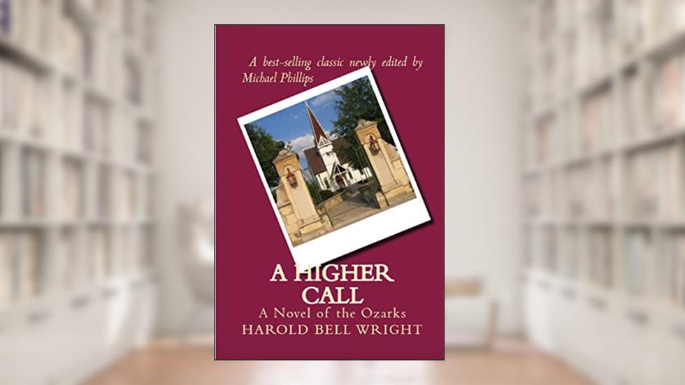 A Higher Call: A Novel of the Ozarks, written by Harold Bell Wright