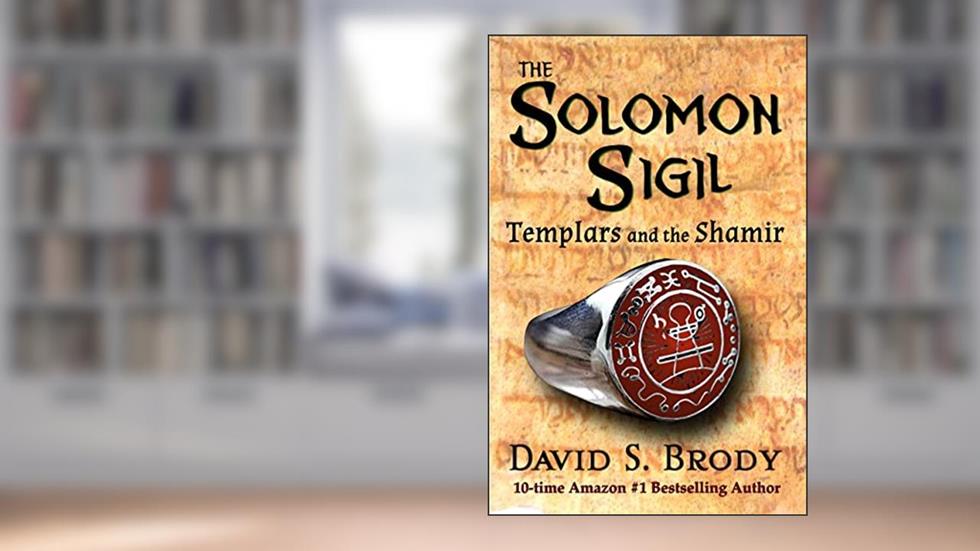 The Solomon Sigil: Templars and the Shamir (Templars in America Series Book 15), written by David S. Brody