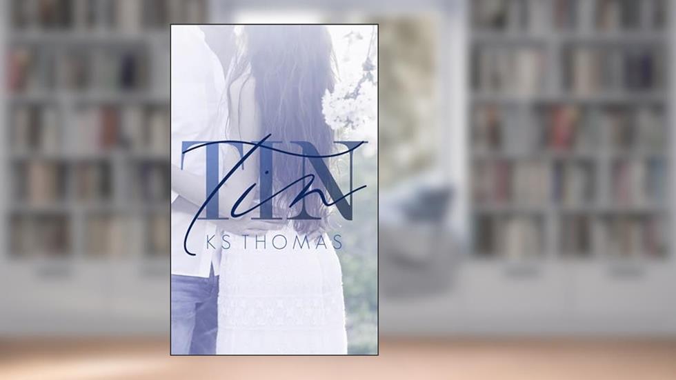 Tin: A Contemporary Cowboy Romance, written by K.S. Thomas