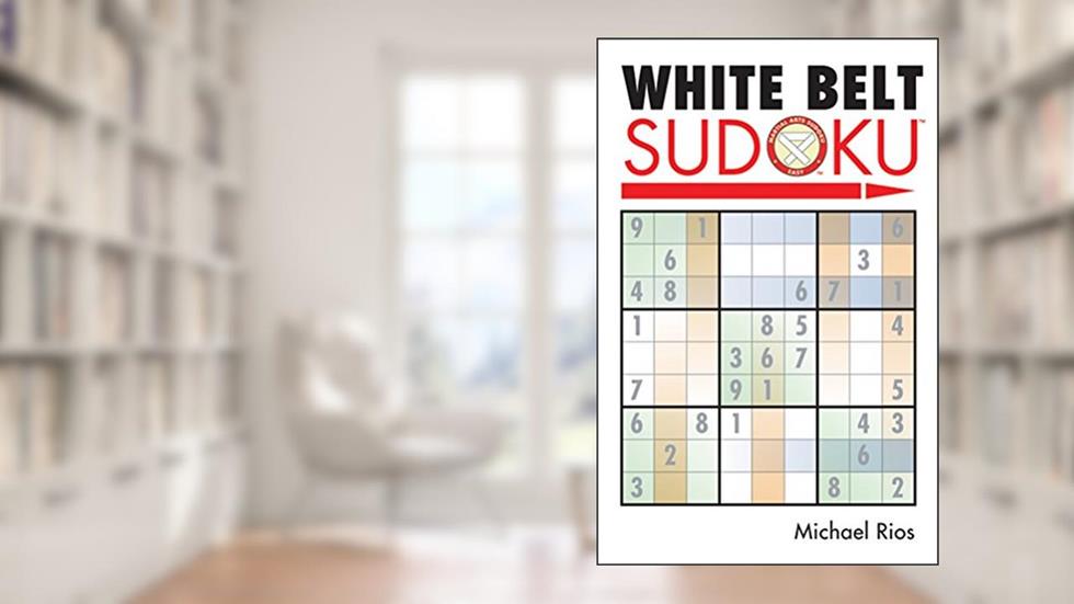White Belt Sudoku® (Martial Arts Puzzles Series), written by Michael Rios
