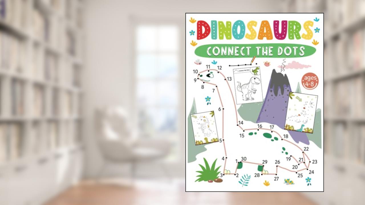 dinosaurs connect the dots: A Fun dinosaur Coloring Activity Book for Ages 4 - 8 ,Dot To Dot Books for kids, written by Jane Kiddo Press