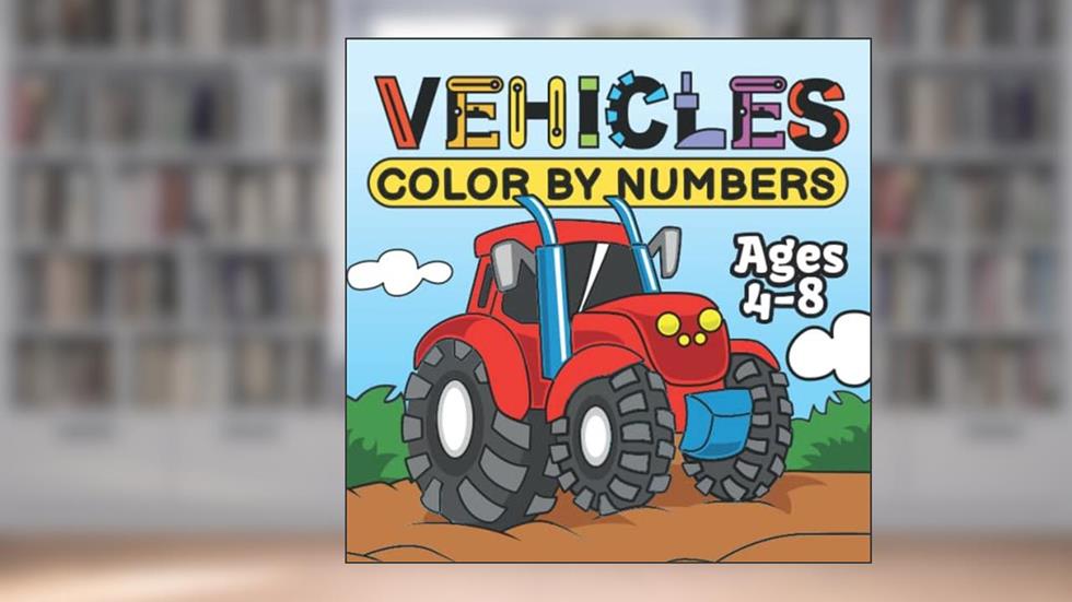 Vehicles Color by Numbers for Kids, Ages 4-8: 30 Exciting Illustrations to Color In (Color by Number Books for Kids, Ages 4-8), written by Happy Kiddo