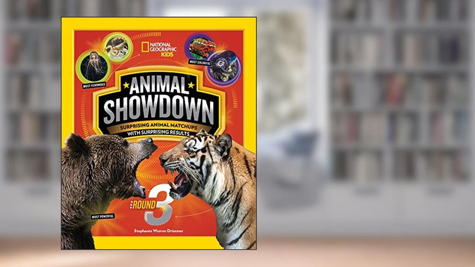 Animal Showdown: Round Three: Surprising Animal Matchups with Surprising Results, written by Stephanie Warren Drimmer