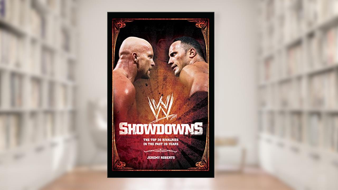 Showdowns: The 20 Greatest Wrestling Rivalries of the Last Tw (WWE), written by Jeremy Roberts