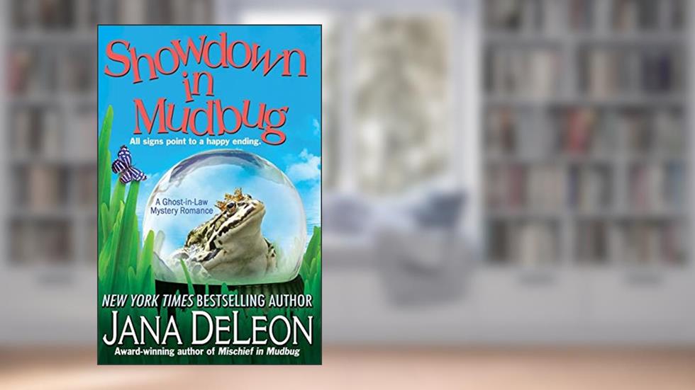 Showdown in Mudbug (Ghost-in-Law Mystery Romance), written by Jana DeLeon