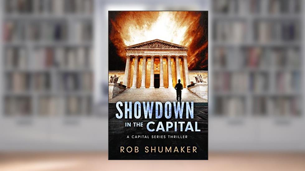 Showdown in the Capital (Capital Series Book 2), written by Rob Shumaker