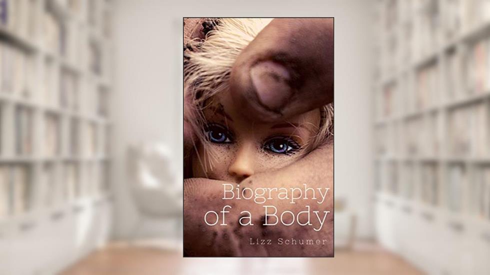 Biography of a Body, written by Lizz Schumer