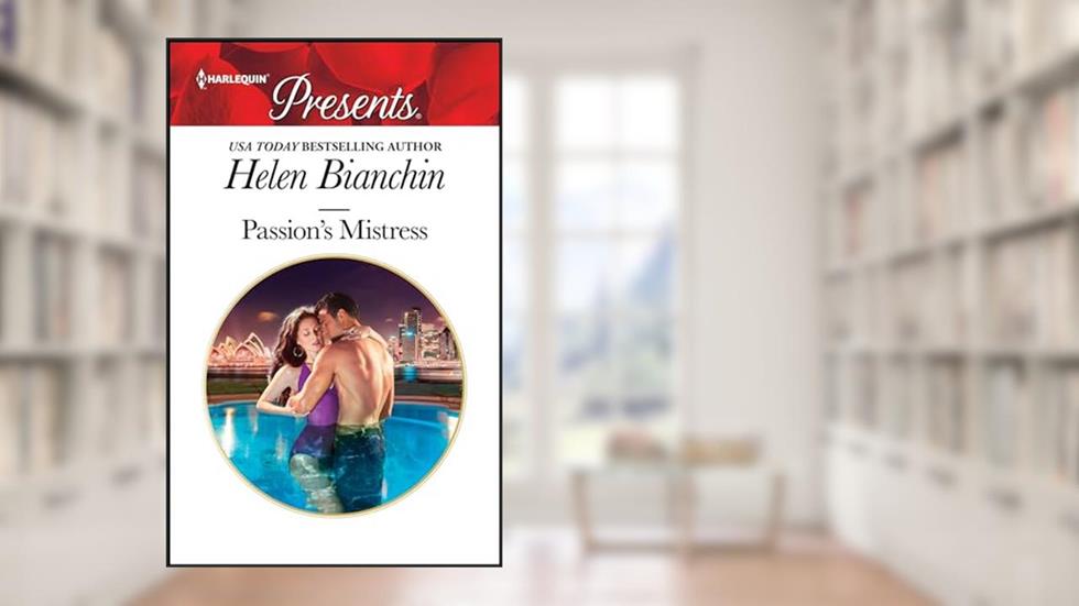 Passion's Mistress (Presents Plus Book 1704), written by Helen Bianchin
