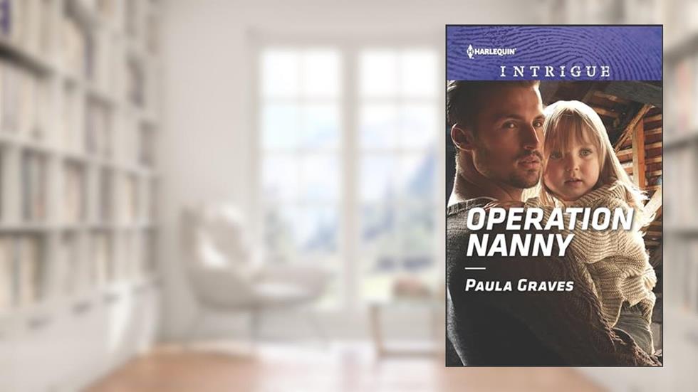 Operation Nanny (Campbell Cove Academy Book 1704), written by Paula Graves