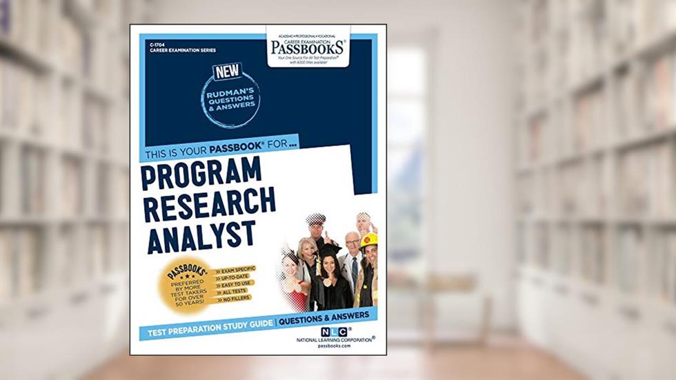 Program Research Analyst (C-1704): Passbooks Study Guide (1704) (Career Examination Series), written by National Learning Corporation
