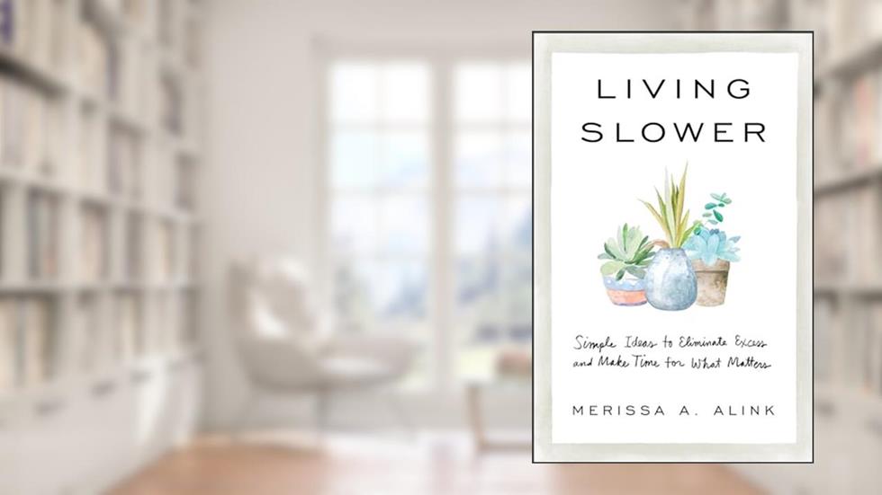 Living Slower, written by Alink