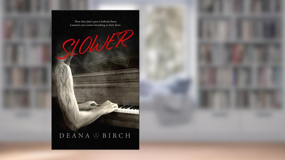 Slower: Book Two Jake and Louana (The Spades 2), written by Deana Birch