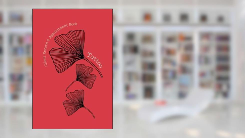 A Client Record and Appointment Book for Tattoo Artists: A Client Details Tracking Journal Draw, Sketch, Color Palletes, Placement & Notes, written by Moss and Glow