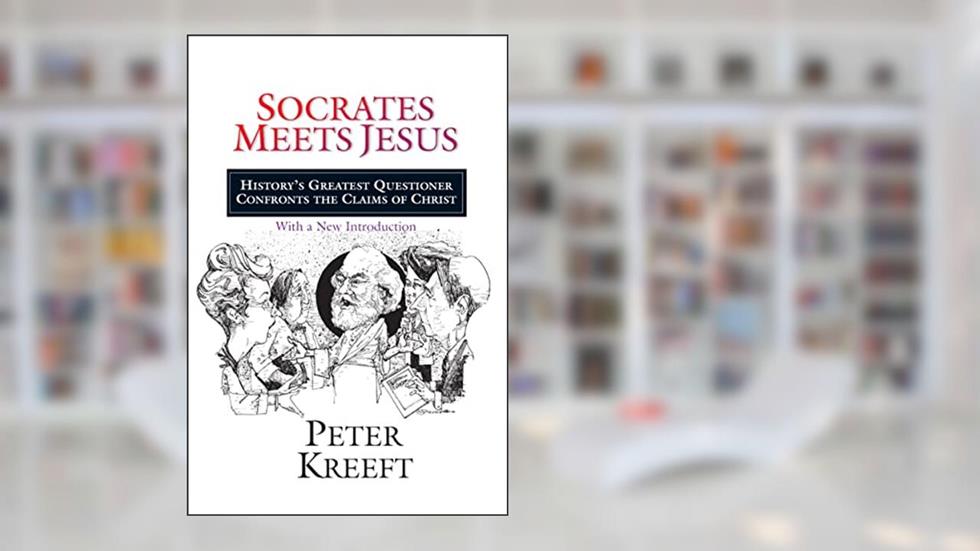 Socrates Meets Jesus: History's Greatest Questioner Confronts the Claims of Christ, written by Peter Kreeft
