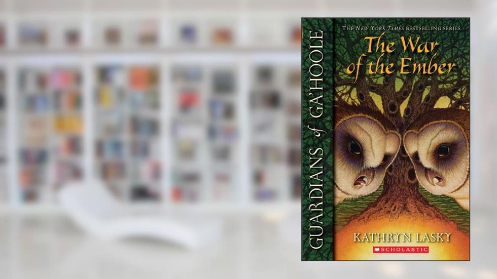 The War of the Ember (Guardians of Ga'hoole, Book 15), written by Kathryn Lasky