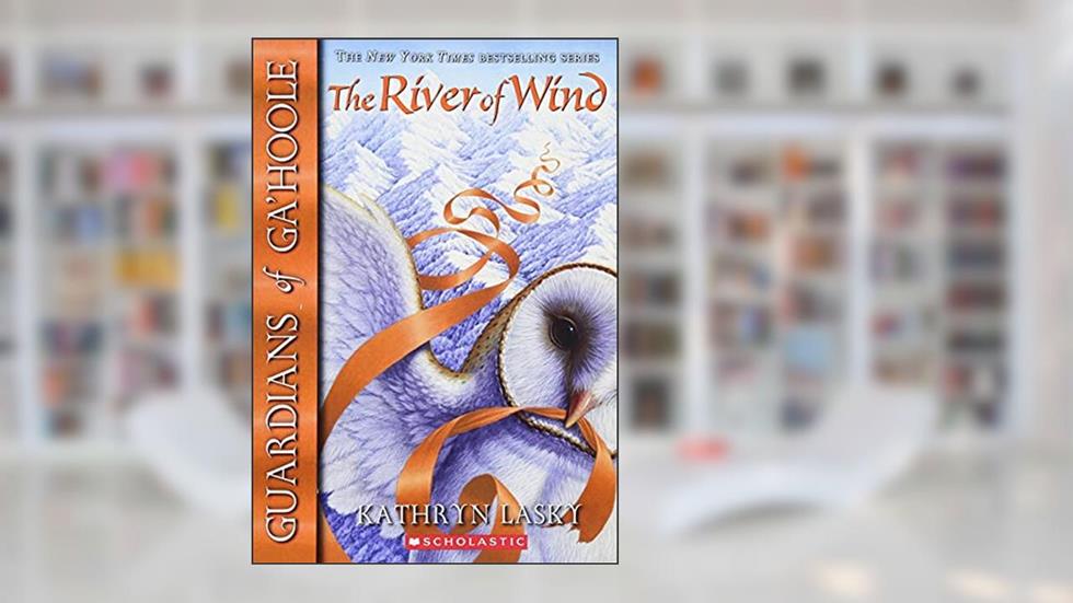 The River of Wind (Guardians of Gahoole, Book 13), written by Kathryn Lasky