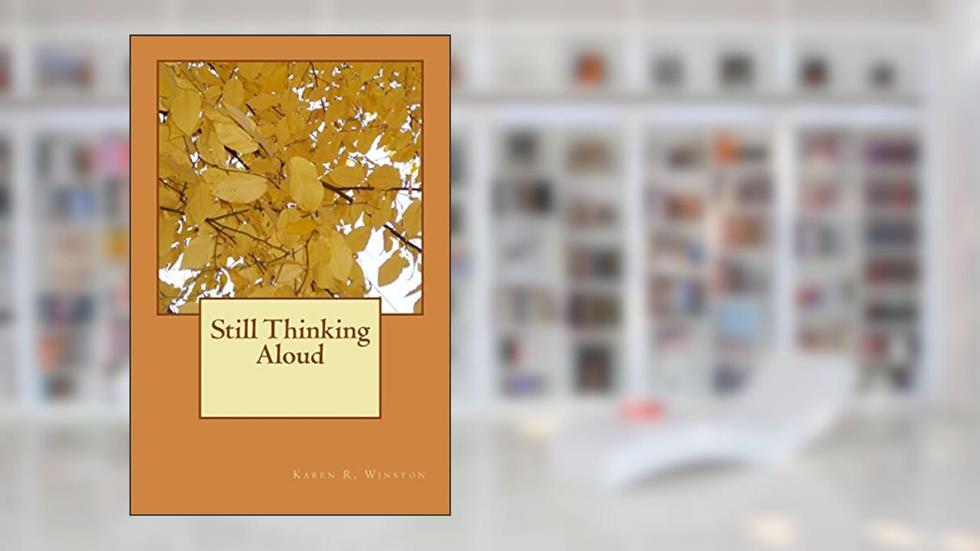 Still Thinking Aloud, written by Karen R. Winston